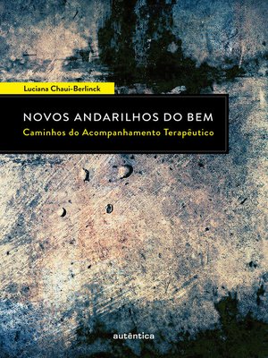 cover image of Novos Andarilhos do Bem--Caminhos do Acompanhamento Terapêutico